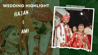 Rajan Ami Wedding Highlights