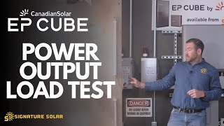 EP Cube Canadian Solar  All-in-One Solar \u0026 Backup System | Load Test