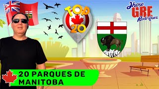 20 PARQUES EN MANITOBA | JHOSE GRE RODRÍGUEZ 🇨🇦 | TOP 20