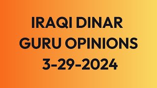 Iraqi Dinar Guru opinions 3-29-2024 / Iraqi dinar news today