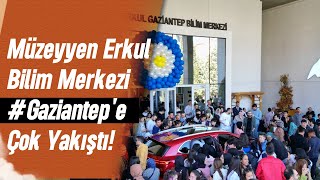 Müzeyyen Erkul Bilim Merkezi #Gaziantep'e Çok Yakıştı!