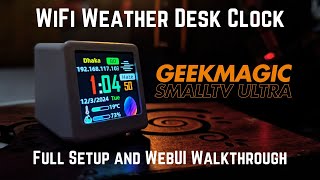 Smart WiFi Weather Desk Clock | GeekMagic SmallTV Ultra | Full Setup and WebUI Walkthrough