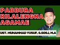 UST. MUHAMMAD YUSUF S.Sos.I M.A || PABBURA RI LALENGNA AGAMAE || Ceramah Bugis Terbaru