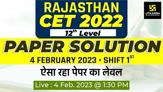 Rajasthan CET(Sr. Sec. Level) 2022 Exam Paper Solution & Answer Key |4 Feb. Shift 1 |Utkarsh Classes