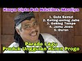 Kulon Progo | Parade Lagu Produk Unggulan Kulon Progo Cipt. Pak Ndut/Drs.Mardiya. Vocal: Pak Ndut cs