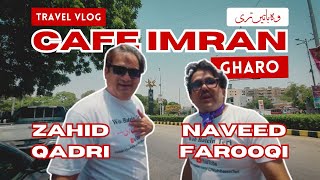 Vlog | Discovering Hidden Gems of Cafe Imran | Gharo SIndh |