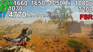 Monster Hunter Wilds  -  GTX 1660 - GTX 1650 - GTX 1050 Ti - GT 1030 i7 4770