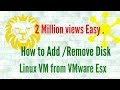 How to Add/Remove Disks to Linux Vmware | Workstation | Vsphere | ESX ?