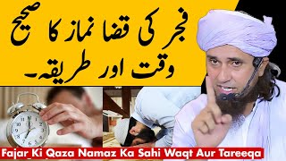 Fajar Ki Qaza Namaz Ka Sahi Waqt | Mufti Tariq Masood | Islamic Group