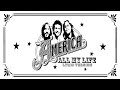 ALL MY LIFE - AMERICA (Lyric Version)