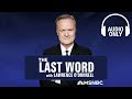 The Last Word With Lawrence O’Donnell - Jan. 3 | Audio Only