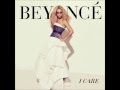 Beyoncé - I Care (Audio)