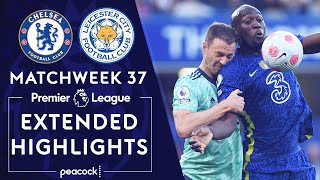 Chelsea v. Leicester City | PREMIER LEAGUE HIGHLIGHTS | 5/19/2022 | NBC Sports