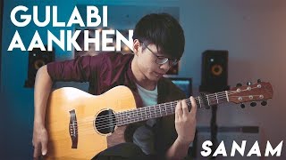 Gulabi Aankhen (SANAM) | Fingerstyle Guitar Cover