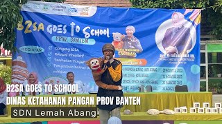 B2SA Goes To School Dinas Ketahanan Pangan SDN Lemah Abang