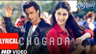 Chogada With Lyrics  | Loveyatri | Aayush Sharma | Warina Hussain | Darshan Raval, Lijo-DJ Chetas