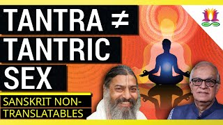 Tantra ≠ Tantric Sex | Sanskrit Non-Translatables