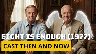 Eight Is Enough Cast Then and Now | Where Are They Now?