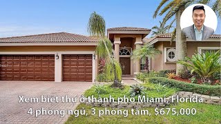 #219: Thiên Phạm - Xem biệt thự ở thành phố Miami, FL, 4 phòng ngủ 3 phòng tắm, $675,000