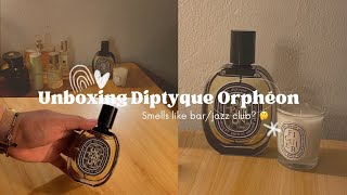 Diptyque Orphéon | Perfume Unboxing \u0026 Honest Review 😊