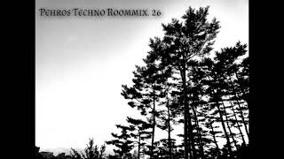 Pehros Techno Roommix 26 [Hypnotic/Rave/Techno]