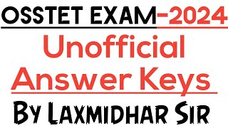 OSSTET EXAM 2024 I UNOFFICIAL ANSWER KEYS BY LAXMIDHAR SIR I OSSTET EXAM 2024 ANSWER KEYS I OSSTET