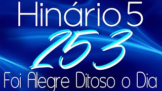 HINO 253 CCB - Foi Alegre Ditoso Dia - HINÁRIO 5 COM LETRAS