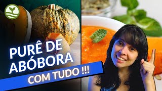 Purê de Aboóbora com Casca e Semente | Super Nutritivo e Vegano