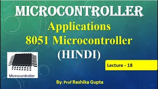 #ApplicationsOf8051#8051MC#Hindi Lecture:18 Applications of 8051 Microcontroller Hindi.