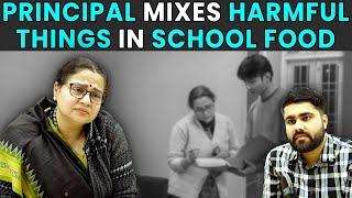 Principal Mixes Harmful Things in School Food | PDT Stories