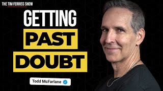 Conquer Self-Doubt  | Todd McFarlane