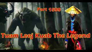 Tuam Leej Kuab The Legend Hmong Warrior  (Part 1599)