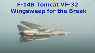 F-14B Tomcat VF-32 Wingsweep for the Break