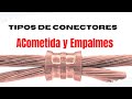 ¿TIPOS DE CONECTORES ELÉCTRICOS? ¡Acometida y empalme!