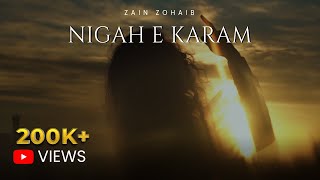 Nigah e Karam | Naat | ZainZohaib | Official 4K Video