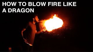 How To Blow Fire Like A DRAGON!