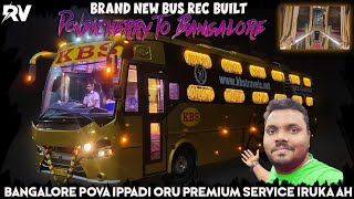 💖Pondicherry🔁 Bangalore🔥Omni Bus Travel Vlog🚌KBS Sree Garuda Travels💫Brand New Bus🚀BS-VI🚀#bus