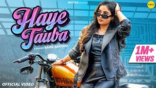Haye Tauba - Official Music Video | Renuka Panwar | Ishtar Haryanvi