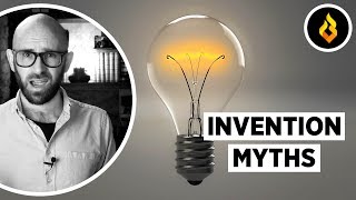 4 Inventions Myths Dispelled (Sort of...)