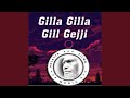 Gilla Gilla Gill Gejji