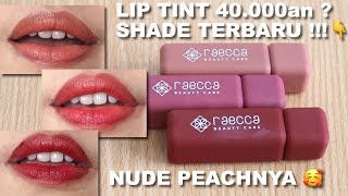 SHADE BARU !! RAECCA GLOW UP TINT | MURCE 49.000 RINGAN + MELEMBABKAN BIBIR 🥰 | Maria Soelisty