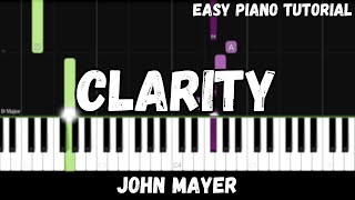 John Mayer - Clarity (Easy Piano Tutorial)