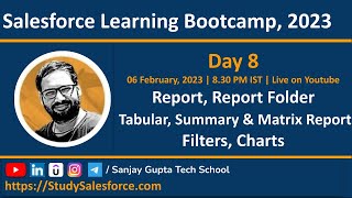 Day 8 | Salesforce Bootcamp 2023 | Report | Tabular, Summary, Matrix Report | Filter | Report Chart