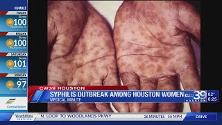 What is causing the dramatic rise in syphilis among Houston women, babies - Medical Minute, Idolina