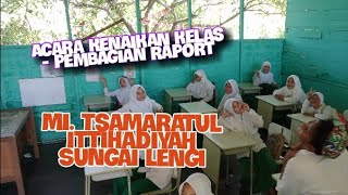 Kenaikan kelas di MI. Tsamaratul Ittihadiyah sungai lengi 2020