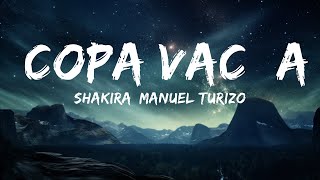 Shakira, Manuel Turizo - Copa Vacía (Letra/Lyrics)  | 15p Lyrics/Letra