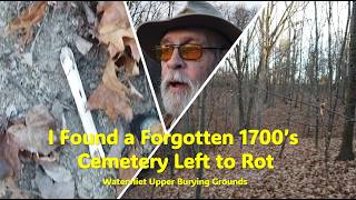 I Found a Forgotten 1700’s Cemetery Left to Rot: Watervliet Upper Burying Grounds