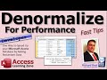 Denormalize For Performance: One Way to Speed Up your Microsoft Access Database