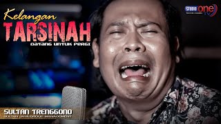 KELANGAN TARSINAH | DATANG UNTUK PERGI COVER | SULTAN TRENGGONO