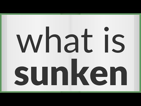 Is Sunken a word?